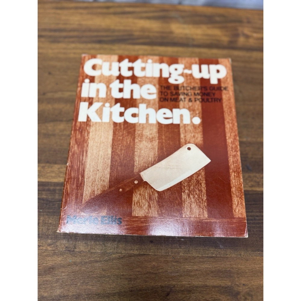 Cutting Up in the Kitchen Butcher's Guide Merle Ellis Vintage 1975 Homesteading